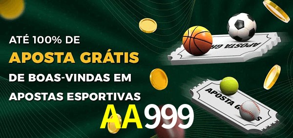 AA999 Ate 100% de Aposta Gratis